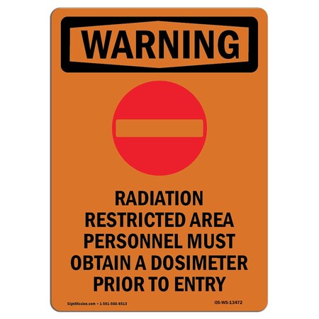 Signmission OSHA WARNING Sign, Radiation Restricted W/ Symbol, 10in X 7in Rigid Plastic, 7" W, 10" H, Portrait OS-WS-P-710-V-13472